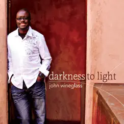 Darkness to Light by John Wineglass album reviews, ratings, credits