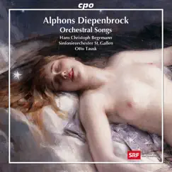 Diepenbrock: Orchestral Songs by Hans Christoph Begemann, Sinfonieorchester St. Gallen & Otto Tausk album reviews, ratings, credits