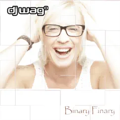 Binary Finary (Remixes) - EP by DJ Wag album reviews, ratings, credits