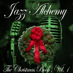 The Christmas Book, Vol. 1 by Jazz Alchemy album reviews, ratings, credits