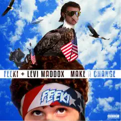 Make a Change (feat. Levi Maddox) Song Lyrics