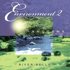 Environment 2 (River & Bells) by Anugama album reviews, ratings, credits