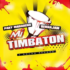 Mi Timbaton - Single by Paky Madarena & Berna Jam album reviews, ratings, credits