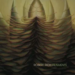 Filaments by Robert Rich album reviews, ratings, credits