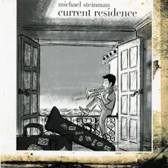 Current Residence by Michael Steinman album reviews, ratings, credits