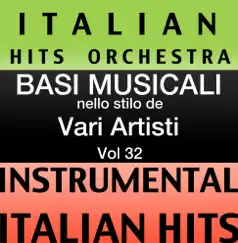 Basi musicale nello stilo dei vari artisti (Instrumental Karaoke Tracks), Vol. 32 by Italian Hitmakers album reviews, ratings, credits