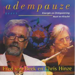 Adempauze geeft Energie en Ontspanning Rust en Kracht by Fred Van Beek & Chris Hinze album reviews, ratings, credits