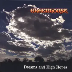 Dreams and High Hopes by Greenhouse album reviews, ratings, credits