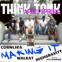 Making It (feat. April Spring, Corn lika, Highgravity & Walkat) Song Lyrics