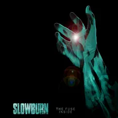 The Fuse Inside by Slowburn album reviews, ratings, credits