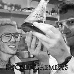 Bad Wee - EP by Bucket Chemists album reviews, ratings, credits