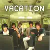 Vacation (Original Soundtrack) - EP album lyrics, reviews, download