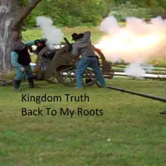 Back to My Roots by Kingdom Truth album reviews, ratings, credits