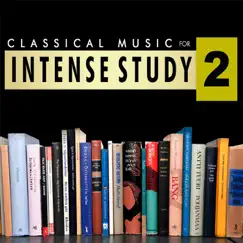 Classical Music for Intense Studying 2 by Various Artists album reviews, ratings, credits