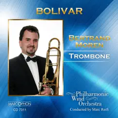 Bolivar by Bertrand Moren, Philharmonic Wind Orchestra & Marc Reift album reviews, ratings, credits