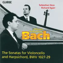 Bach: The Sonatas for Violoncello and Harpsichord, BWV 1027-29 by Richard Egarr & Sebastian Hess album reviews, ratings, credits