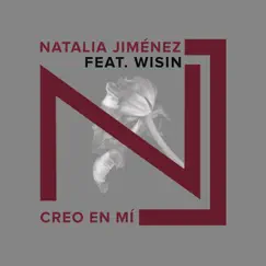 Creo en Mí (feat. Wisin) - Single by Natalia Jiménez album reviews, ratings, credits