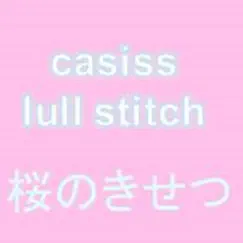 Sakura - Single by Casiss lull stitch album reviews, ratings, credits