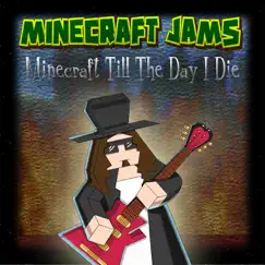 Minecraft Till the Day I Die Song Lyrics