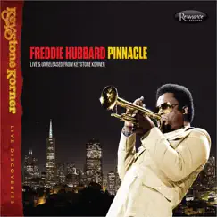 Pinnacle: Live & Unreleased from Keystone Korner by Freddie Hubbard album reviews, ratings, credits