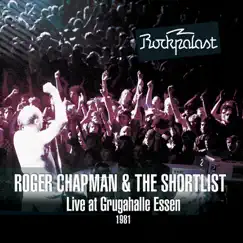 Live at Grugahalle 1981 Grugahalle Essen 17th-18th October 1981 (Remastered) by Roger Chapman & The Shortlist album reviews, ratings, credits