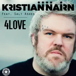 4Love (feat. Salt Ashes) by Kristian Nairn album reviews, ratings, credits