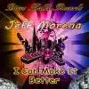 I Can Make It Better (Disco On XTC Mix) - Single album lyrics, reviews, download