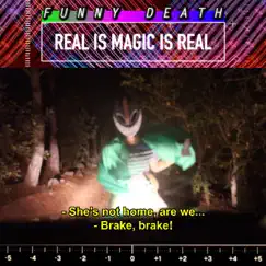 Real Is Magic Is Real by Funny Death album reviews, ratings, credits