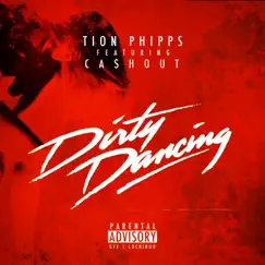 Dirty Dancing (feat. Ca$h Out) Song Lyrics
