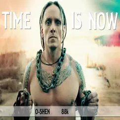 Time Is Now - Single by O-Shen album reviews, ratings, credits