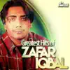 Greatest Hits of Zafar Iqbal album lyrics, reviews, download