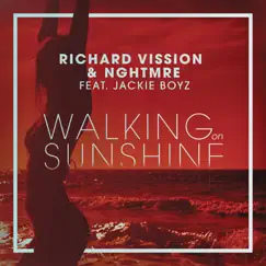 Walking on Sunshine (feat. Jackie Boyz) [Radio Edit] - Single by Richard Vission & NGHTMRE album reviews, ratings, credits