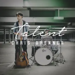 Talent - Single by Chris Brenner album reviews, ratings, credits