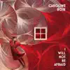 I Will Not Be Afraid album lyrics, reviews, download