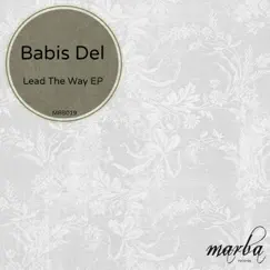 Lead the Way - Single by Babis Del album reviews, ratings, credits