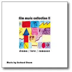 Film Music Collection II: Drama / Love / Romance (Original Motion Picture Soundtrack) by Gerhard Daum album reviews, ratings, credits
