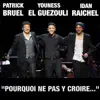 Pourquoi Ne Pas Y Croire... (with Idan Raichel & Youness El Guezouli) - Single album lyrics, reviews, download