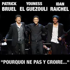 Pourquoi Ne Pas Y Croire... (with Idan Raichel & Youness El Guezouli) Song Lyrics