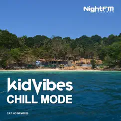 Chill Mode - Single by Kid Vibes album reviews, ratings, credits