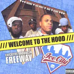 Ice City: Welcome to the Hood by Freeway album reviews, ratings, credits