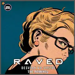 Raved (feat. D-Upside) [LokitroQki Remix] Song Lyrics