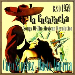 La Cucaracha 1959, Songs of the Mexican Revolution by Cuco Sánchez & Dueto América album reviews, ratings, credits