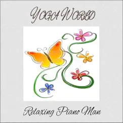 Yoga World (Instrumental) by Relaxing Piano Man album reviews, ratings, credits