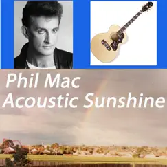 Acoustic Sunshine by Phil Mac album reviews, ratings, credits