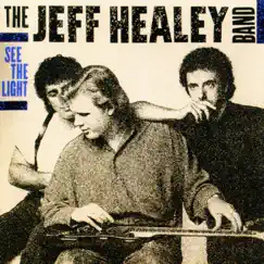 See the Light by The Jeff Healey Band album reviews, ratings, credits