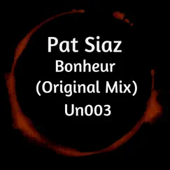 Bonheur - Single by Pat Siaz album reviews, ratings, credits