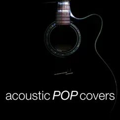 Acoustic Pop Covers by Various Artists album reviews, ratings, credits