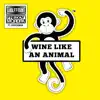 Wine Like an Animal (feat. Shockman) - Single album lyrics, reviews, download