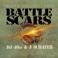 Battle Scars - Single by Dj 40oz & J. Schäfer album reviews, ratings, credits