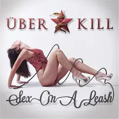 Sex On a Leash - Single by Überkill album reviews, ratings, credits